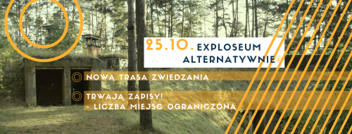 Exploseum alternatywnie – nowa terenowa trasa industrialna (odsłona 2)