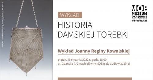 Wykład Joanny Reginy Kowalskiej – „Historia damskiej torebki” – towarzyszący wystawie „Od princeski do New Look”