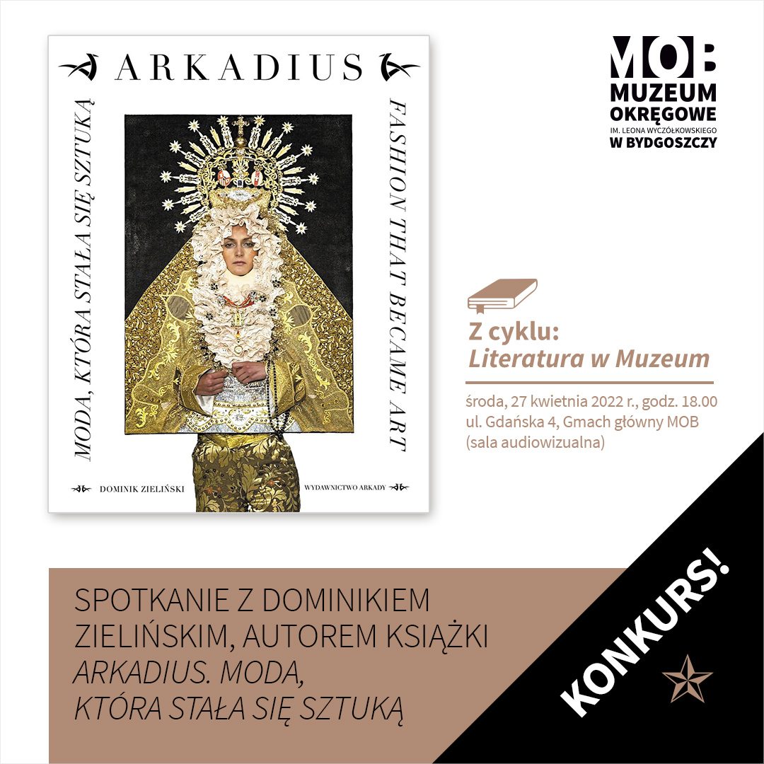 Z cyklu „Literatura w Muzeum”. Spotkanie z Dominikiem Zielińskim, autorem książki „Arkadius. Moda, która stała się sztuką”