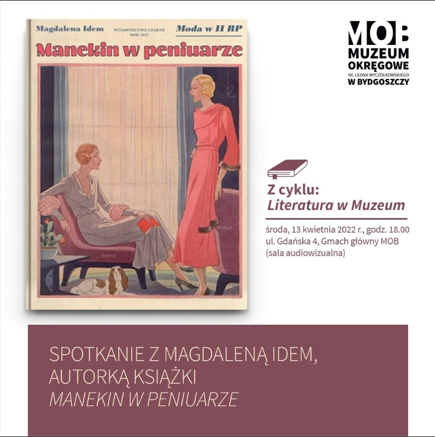 Z cyklu „Literatura w Muzeum”. Spotkanie z Magdaleną Idem – autorką książki „Manekin w peniuarze”.