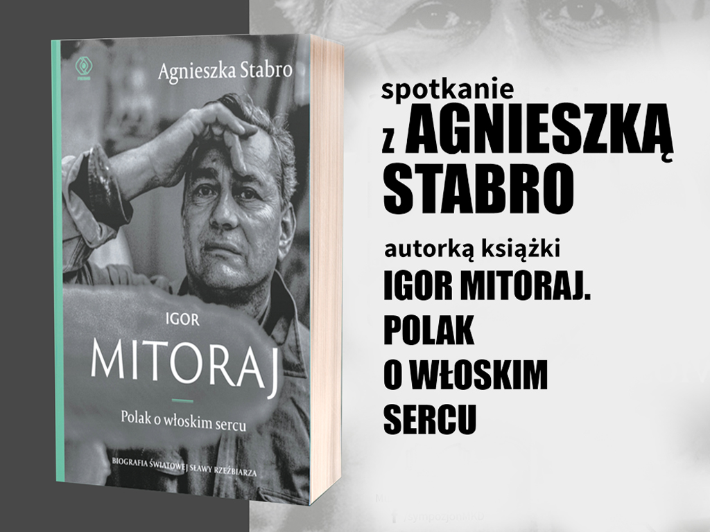 Wieczór autorski Agnieszki Stabro i promocja książki „Igor Mitoraj. Polak o włoskim sercu”