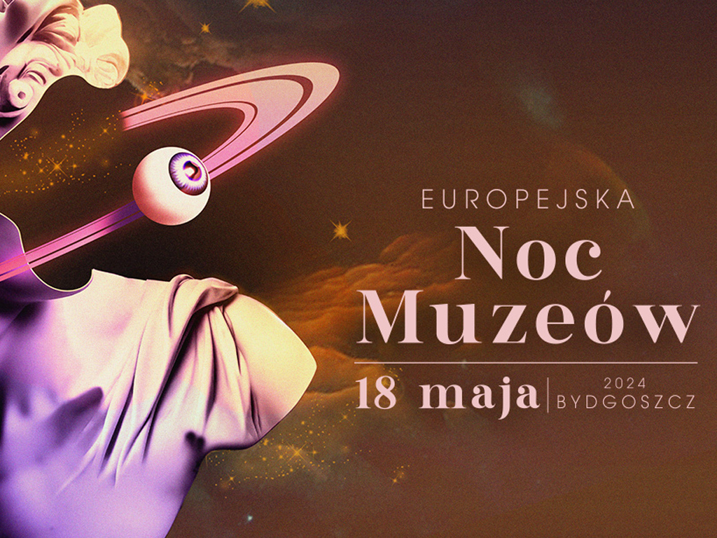 Europejska Noc Muzeów 2024 w Bydgoszczy