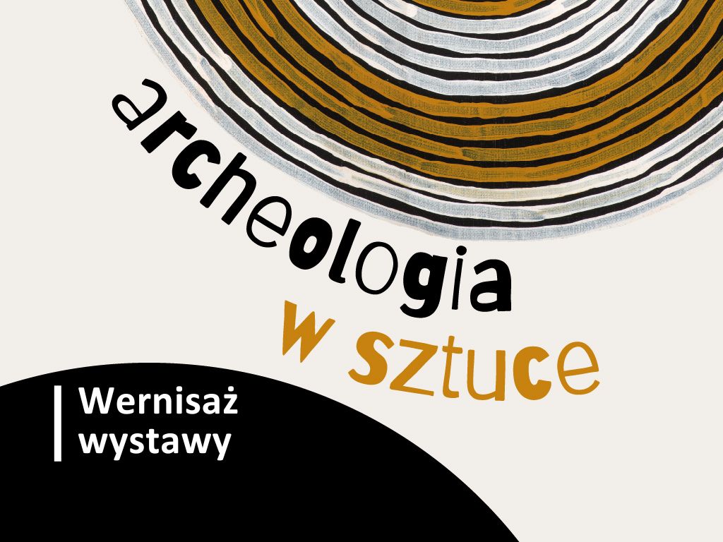 Wernisaż wystawy „Archeologia w sztuce”