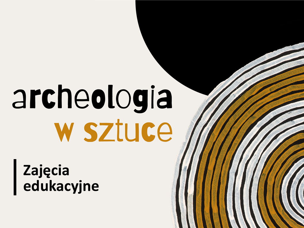 Archeologia w sztuce – zajęcia edukacyjne