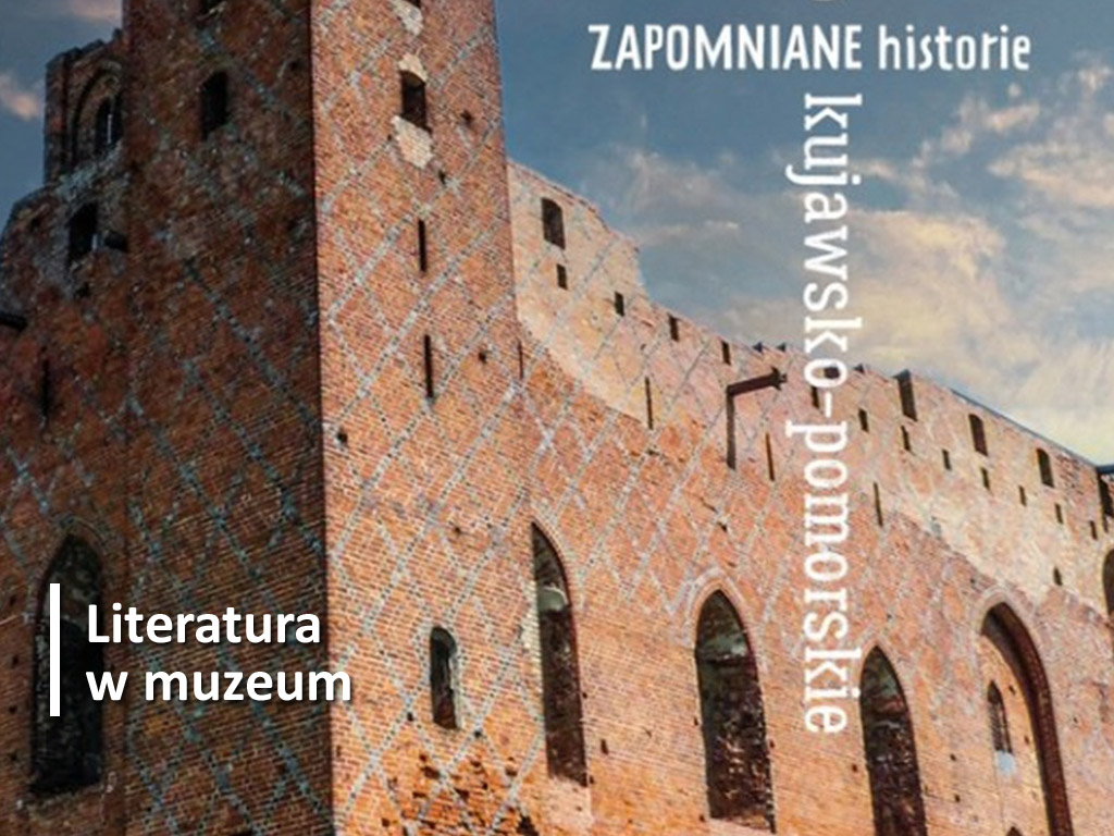 „Ginące miejsca – zapomniane historie kujawsko-pomorskie” – wieczór autorski