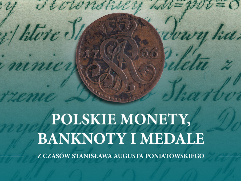 Wernisaż wystawy „Polskie monety, banknoty i medale z czasów Stanisława Augusta Poniatowskiego”