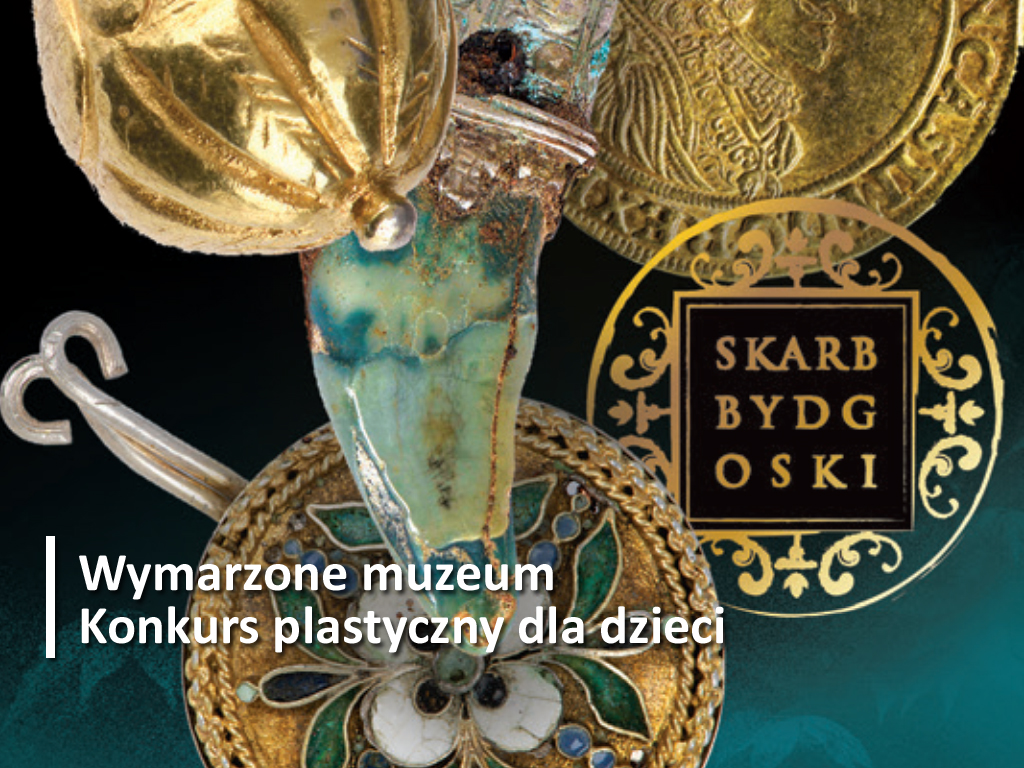 7. edycja konkursu „Wymarzone Muzeum. Skarb” – nabór prac