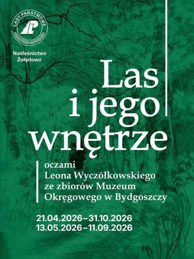 Las i jego wnętrze oczami Leona Wyczółkowskiego ze zbiorów Muzeum Okręgowego w Bydgoszczy