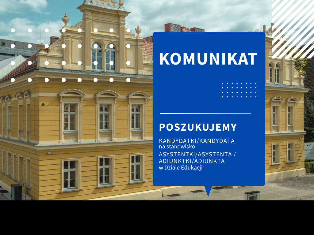 Rekrutacja na stanowisko asystentki/-enta / adiunkta/-tki w Dziale Edukacji na 1/2 etatu