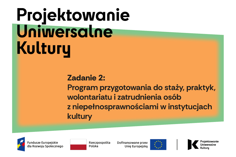 Muzeum Okręgowe im. Leona Wyczółkowskiego w Bydgoszczy bierze udział w projekcie „Projektowanie uniwersalne kultury – dostępność w instytucjach kultury”