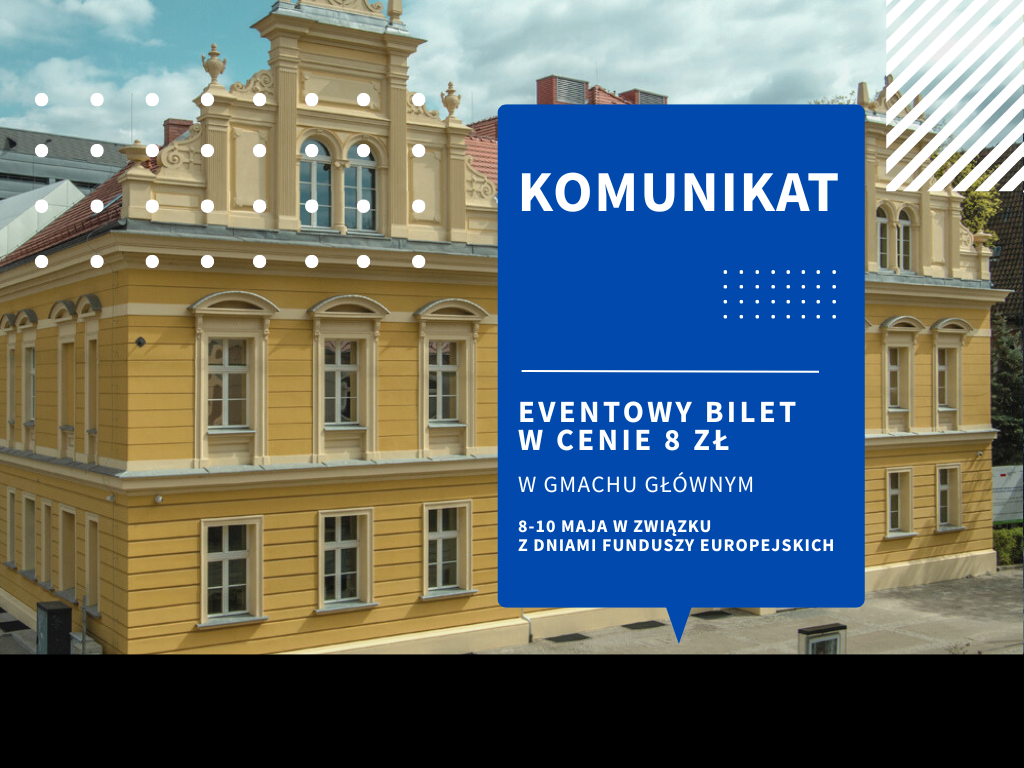 Eventowy bilet wstępu w cenie 8 zł w Gmachu Głównym