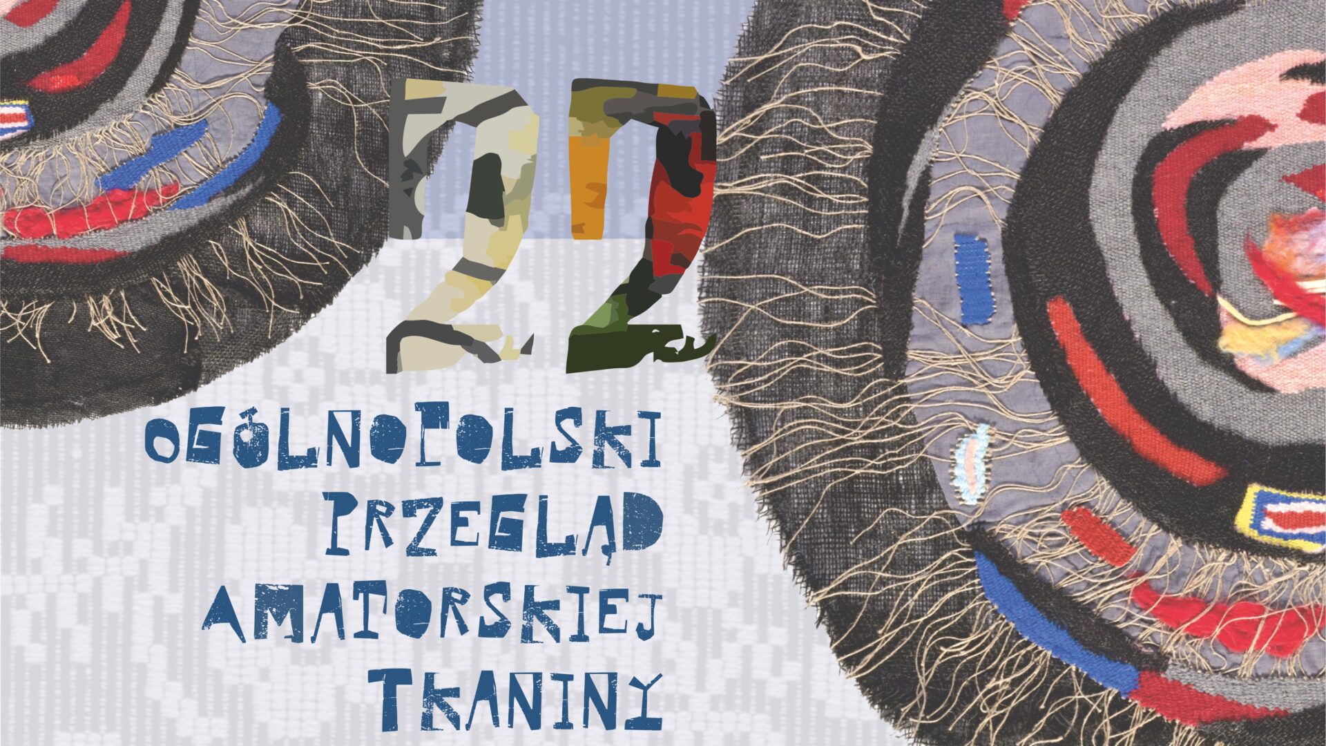 XXII Ogólnopolski Przegląd Amatorskiej Tkaniny Unikatowej
