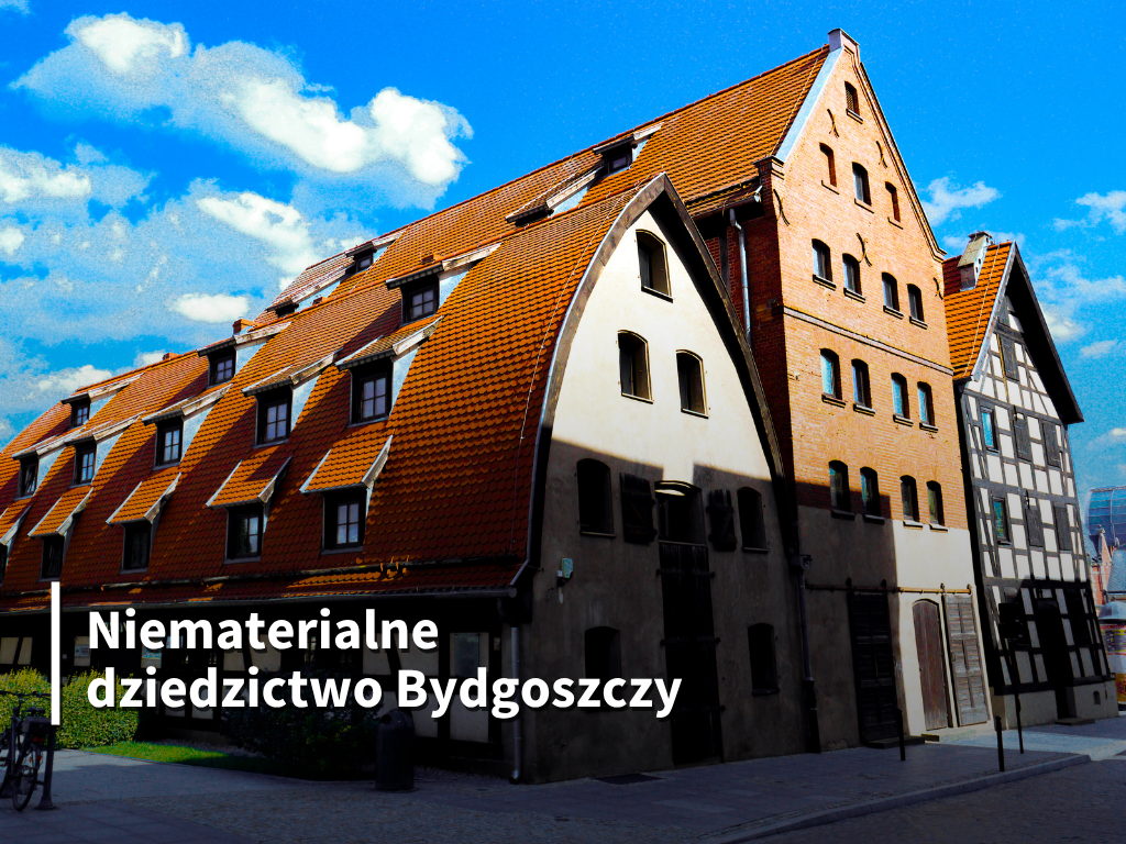 Niematerialne dziedzictwo Bydgoszczy